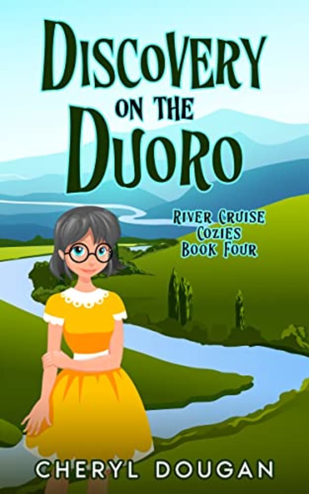 Discovery on the Duoro: A River Cruising Cozy Mystery (River Cruise Cozies Book 4)