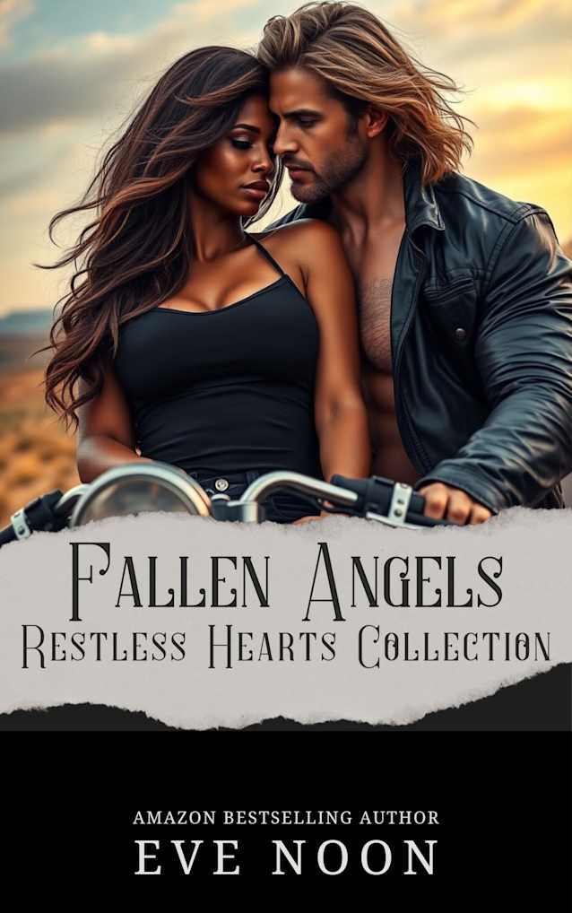Fallen Angels MC Series: Restless Hearts Collection: A dark romance special edition book full of passion, power, and unforgettable romance