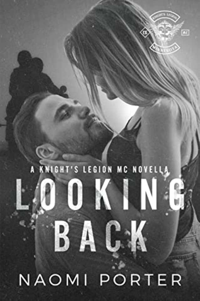 Looking Back: A Knight’s Legion MC Prequel Novella