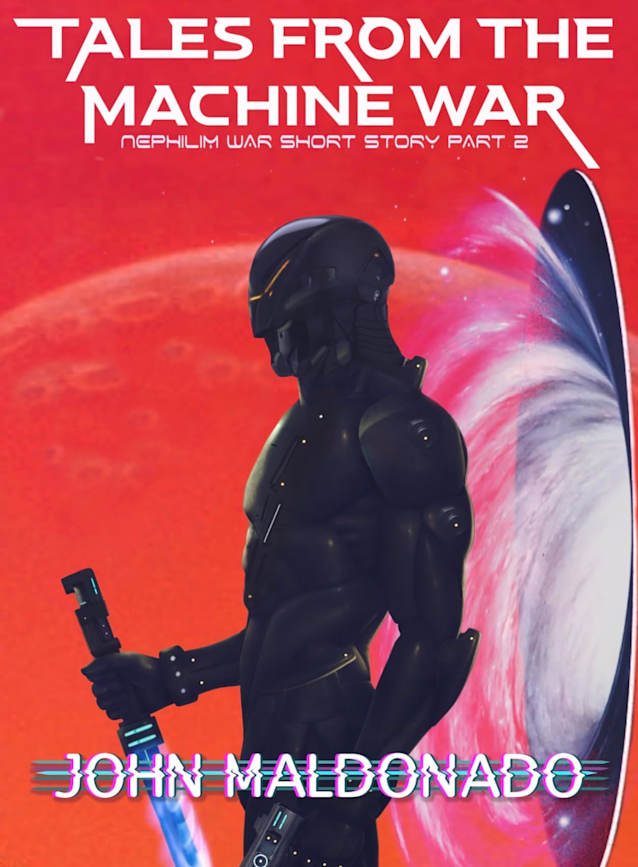 Tales from the Machine War: A Nephilim War Story: Part Two