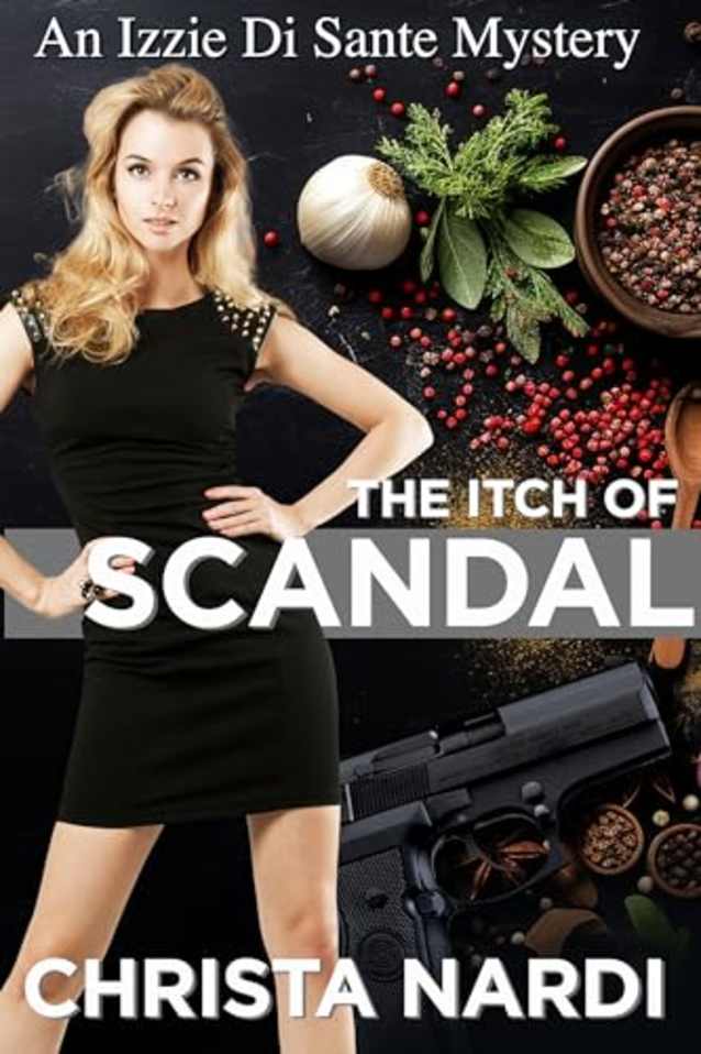The Itch of Scandal (Izzie Di Sante Mysteries Book 4)