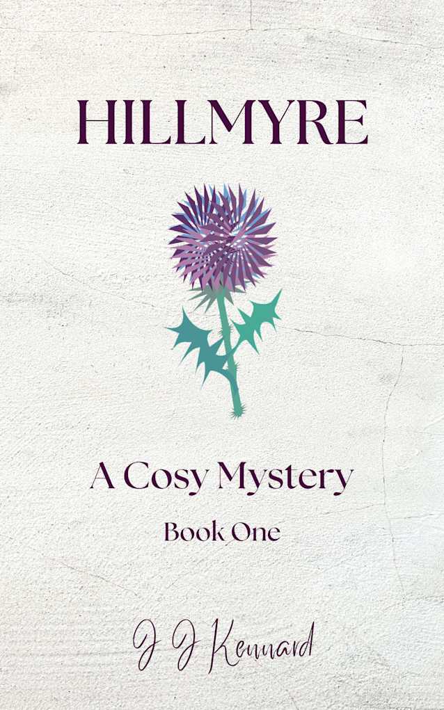 Hillmyre: a cosy mystery