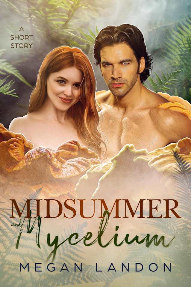 Midsummer and Mycelium (Four Seasons Short Stories, 2)