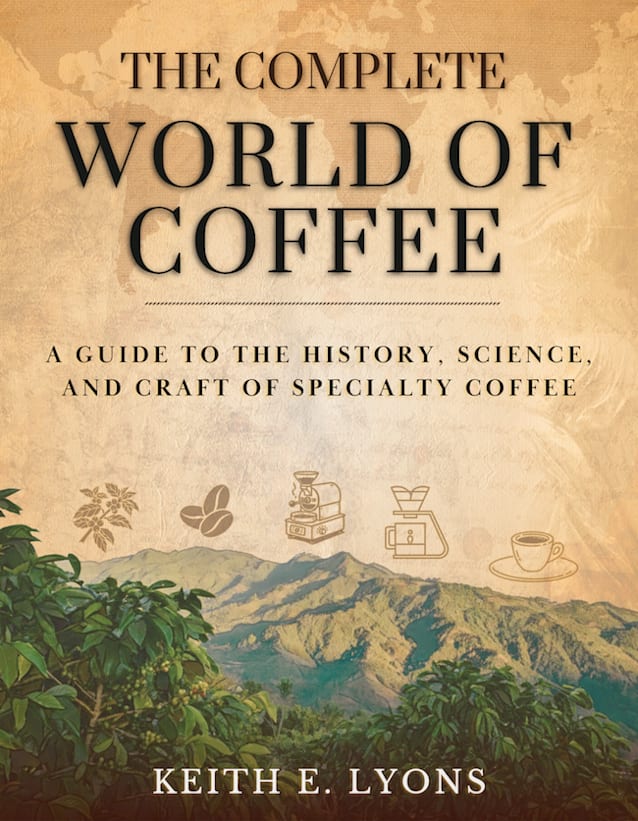 The Complete World of Coffee
