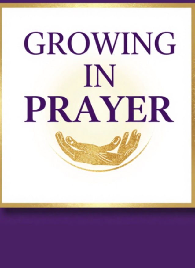 Crowned Grace Presents: Growing In Prayer 