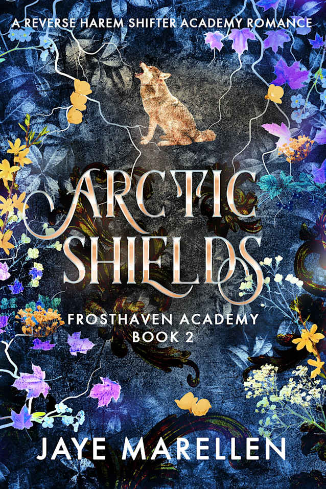Arctic Shields: A Reverse Harem Shifter Academy Romance (Frosthaven Academy Book 2)