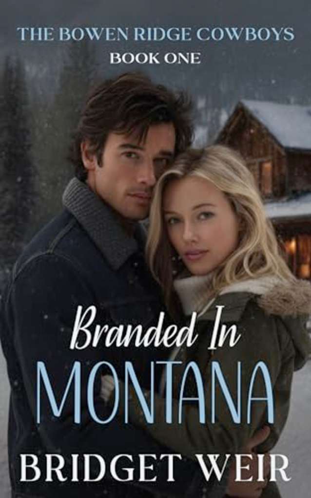 Branded In Montana (The Bowen Ridge Cowboys Book 1)