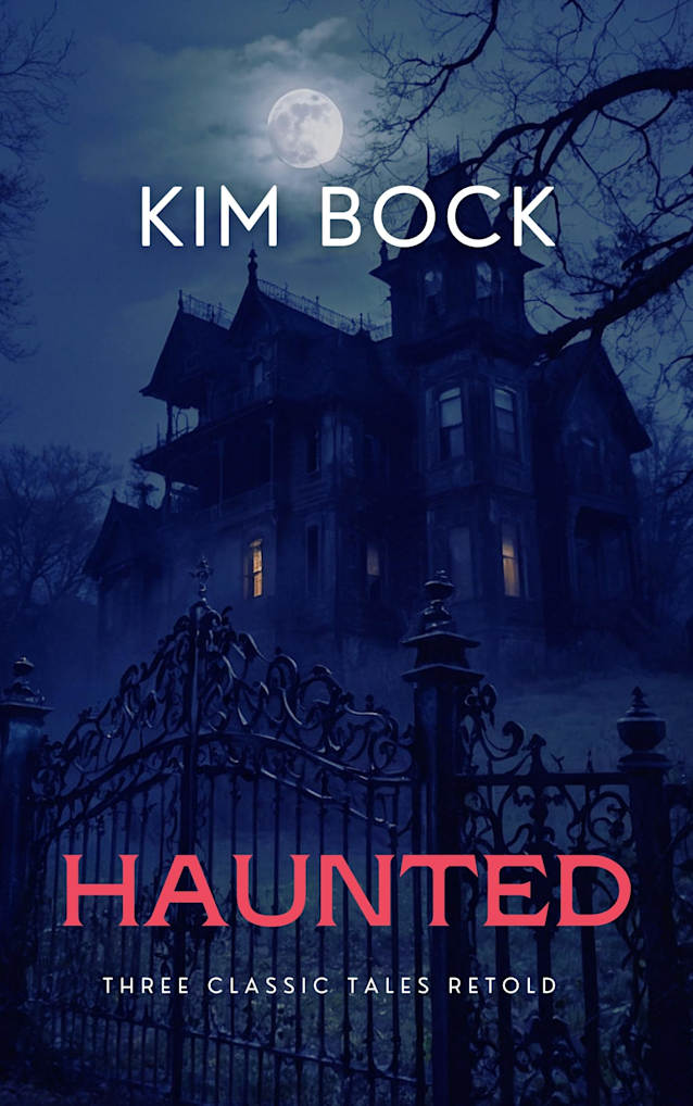 Haunted: Three Classic Tales Retold