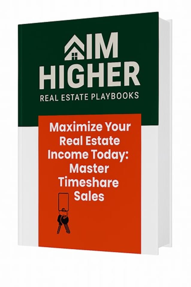 Maximize Your Real Estate Income Today: Master Timeshare Sales