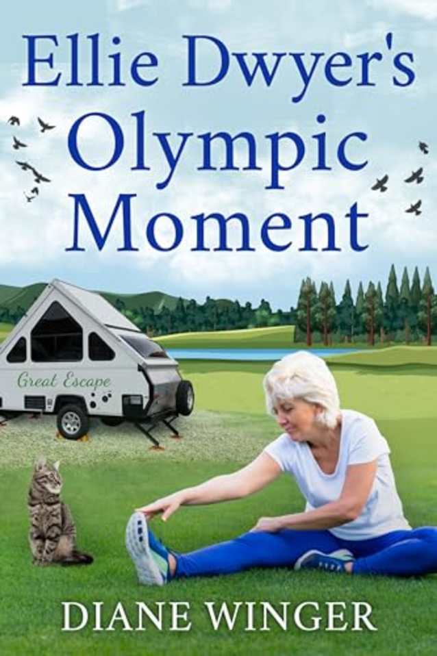 Ellie Dwyer’s Olympic Moment: Book 6 of the Ellie Dwyer Series