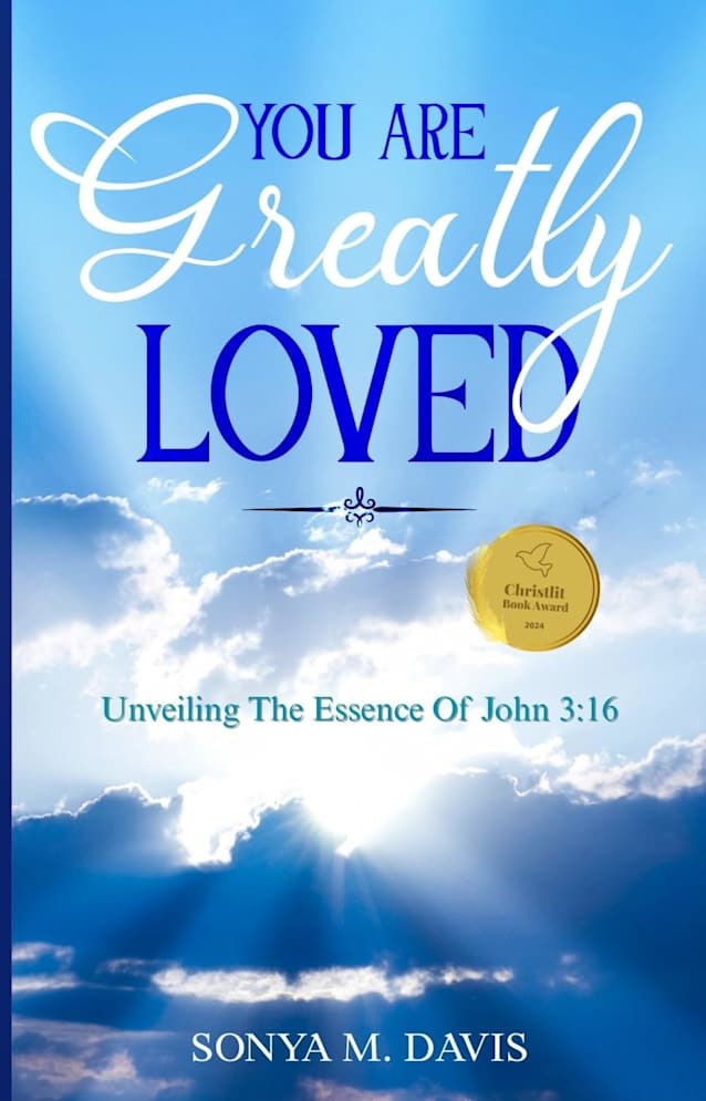 You Are Greatly Loved: Unveiling The Essence Of John 3:16