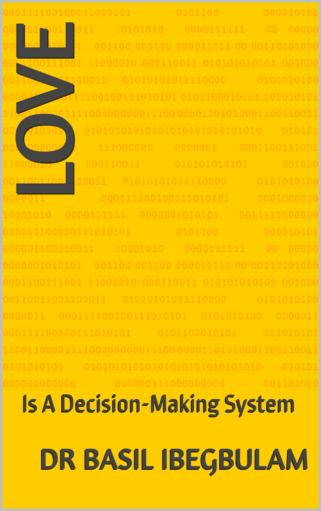 LOVE: Is A Decision-Making System (The Kingdom of God)