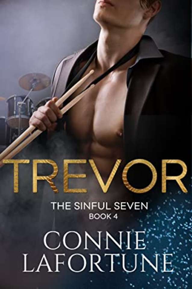 Trevor: A Rockstar Romance (The Sinful Seven Series Book 4)