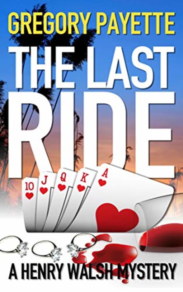 The Last Ride (Henry Walsh Private Investigator Series, #2)