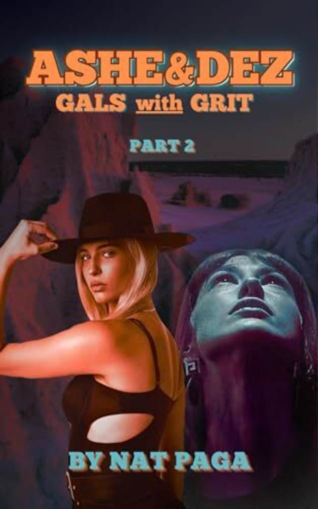 Ashe & Dez: Gals with Grit Part 2