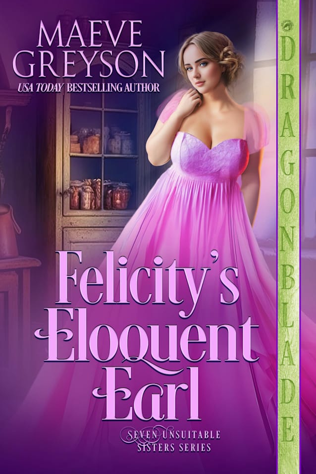 Felicity’s Eloquent Earl: A Regency Historical Romance