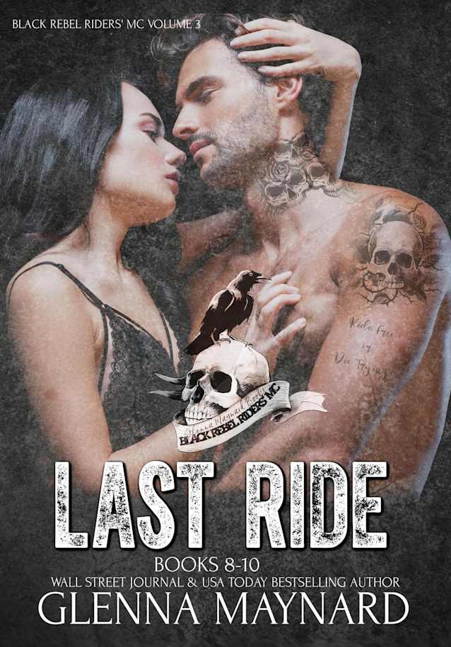 Last Ride Black Rebel Riders’ MC Volume 3