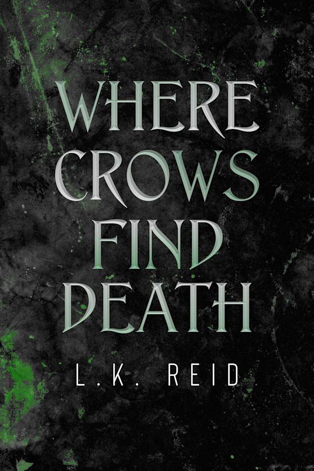 Where Crows Find Death: A Dark Gothic Romantasy (Where Dead Gods Lie Book 1)