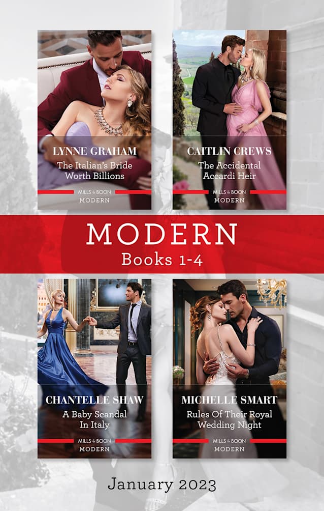 Modern Box Set 1-4 Jan 2023/The Italian’s Bride Worth Billions/The Accidental Accardi Heir/A Baby Scandal in Italy/Rules of Their Royal Wedding Night