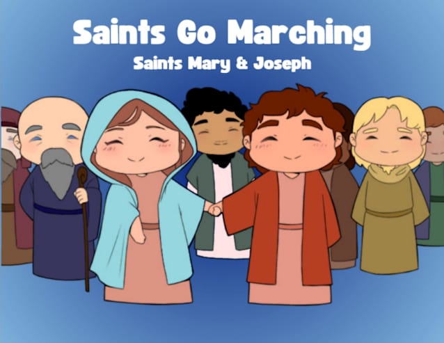 Saints Go Marching: Mary & Joseph