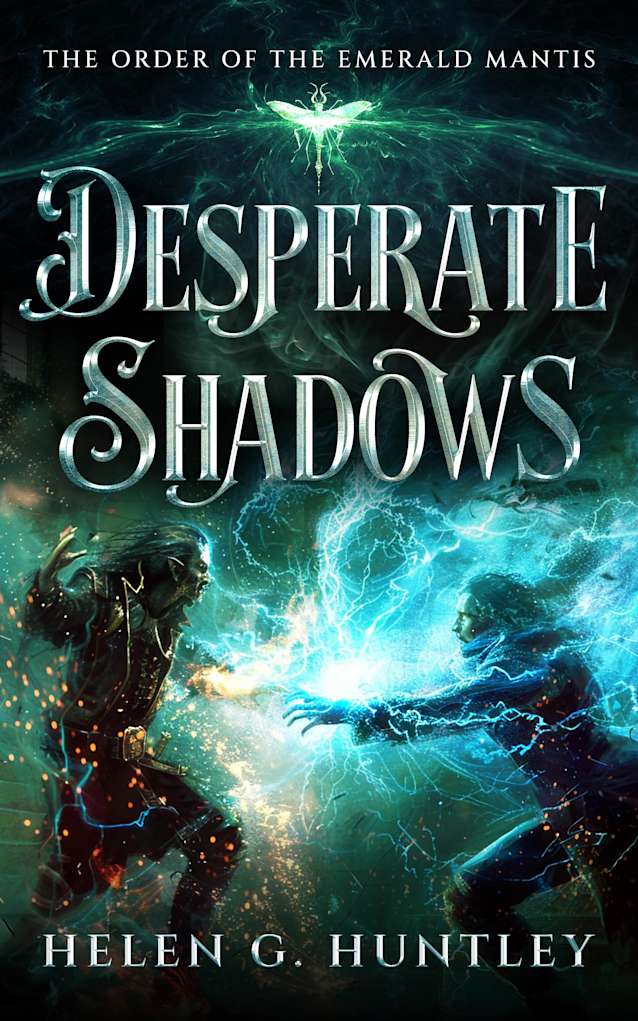 Desperate Shadows: The Order of the Emerald Mantis Book 1