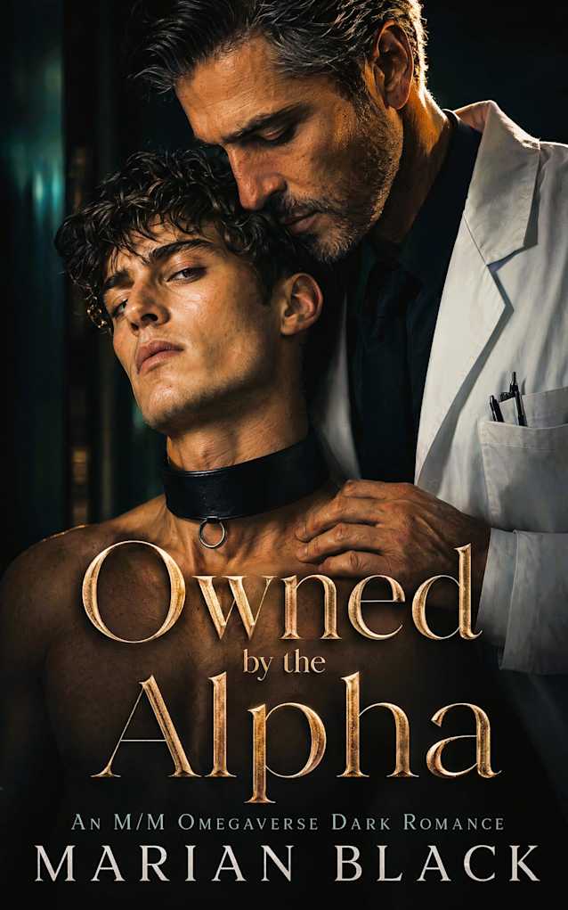Owned by the Alpha: An M/M Omegaverse Dark Romance