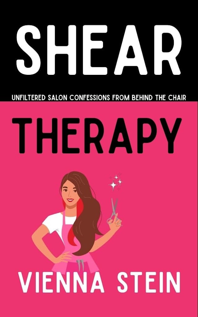 Shear Therapy: Unfiltered Salon Confessions From Behind the Chair