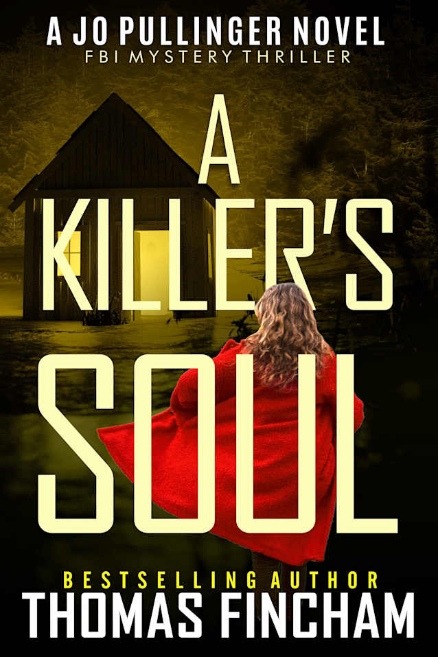 A Killer’s Soul: FBI Mystery Thriller (Jo Pullinger Book 3)