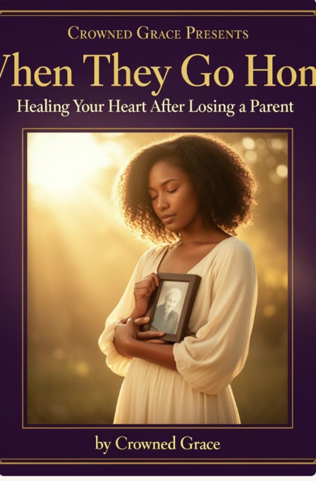 Crowned Grace Presents: When They Go Home
