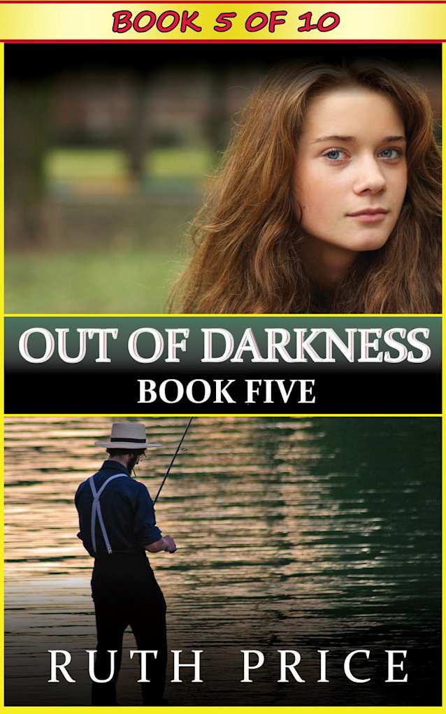 Out of Darkness - Book 5 (Out of Darkness Serial (An Amish of Lancaster County Saga), #5)