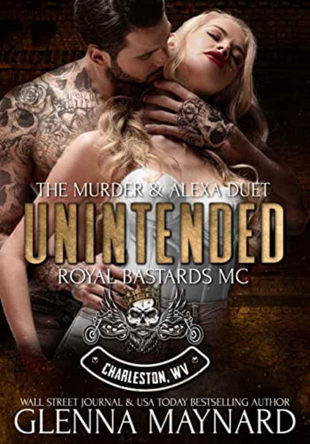 Unintended: The Murder & Alexa Duet (Royal Bastards MC: Charleston, WV)