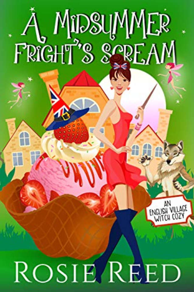 A Midsummer Fright’s Scream: A fun paranormal cozy with a dash of romance (English Village Witch Cozy Book 2)