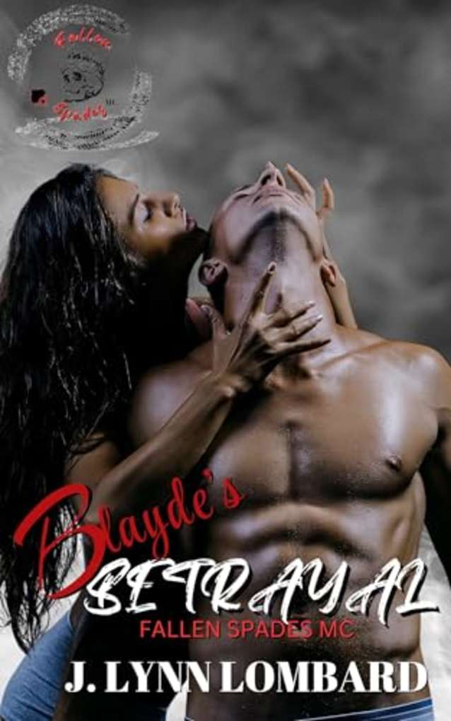 Blayde’s Betrayal: Fallen Spades MC (Was Savage Saints MC)