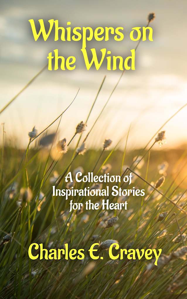Whispers on the Wind: A Collection of Inspirational Stories for the Heart