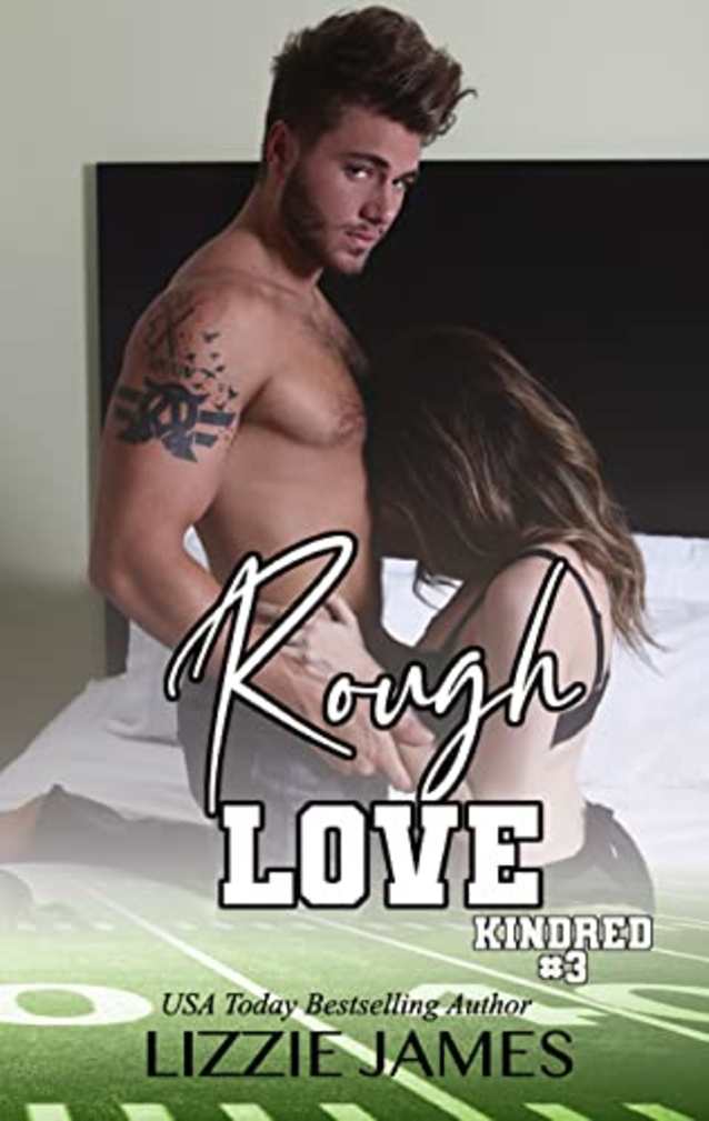 Rough Love: Kindred #3