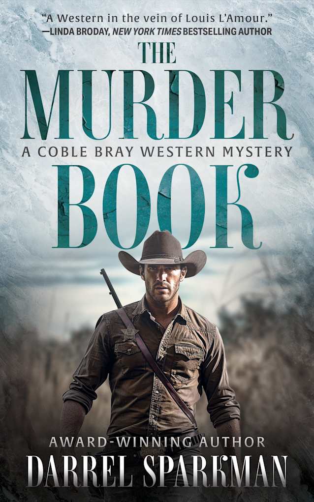 The Murder Book: A Coble Bray Western Mystery