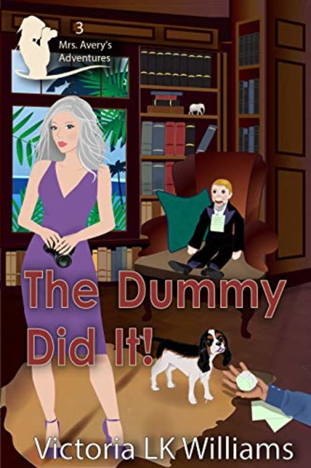 The Dummy Did It (Mrs. Avery’s Adventures, #3)