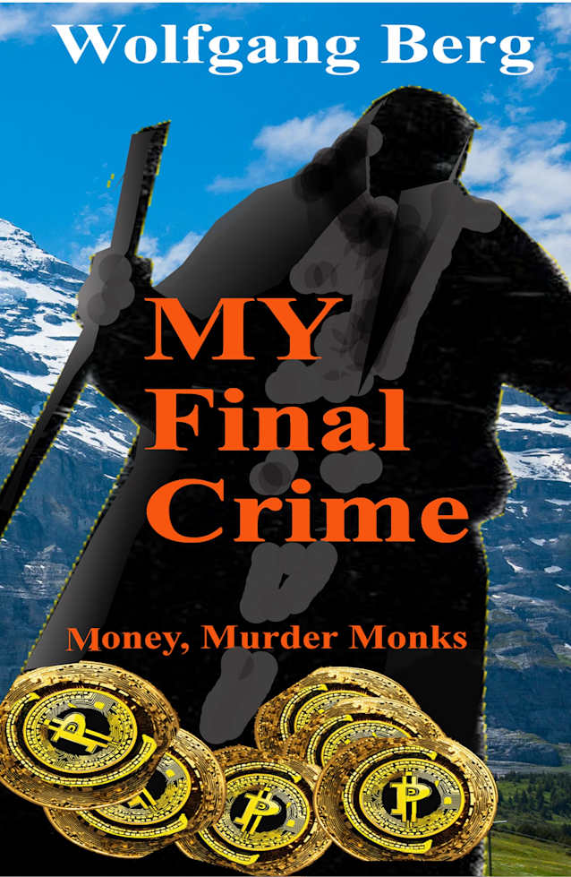 My Final Crime: Money, Murder, Monks (The Stanton Crimes Book 1)