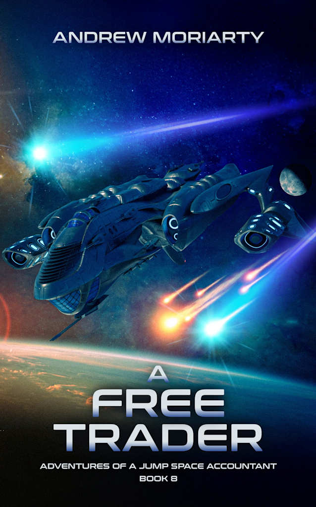 A Free Trader: Adventures of a Jump Space Accountant Book 8