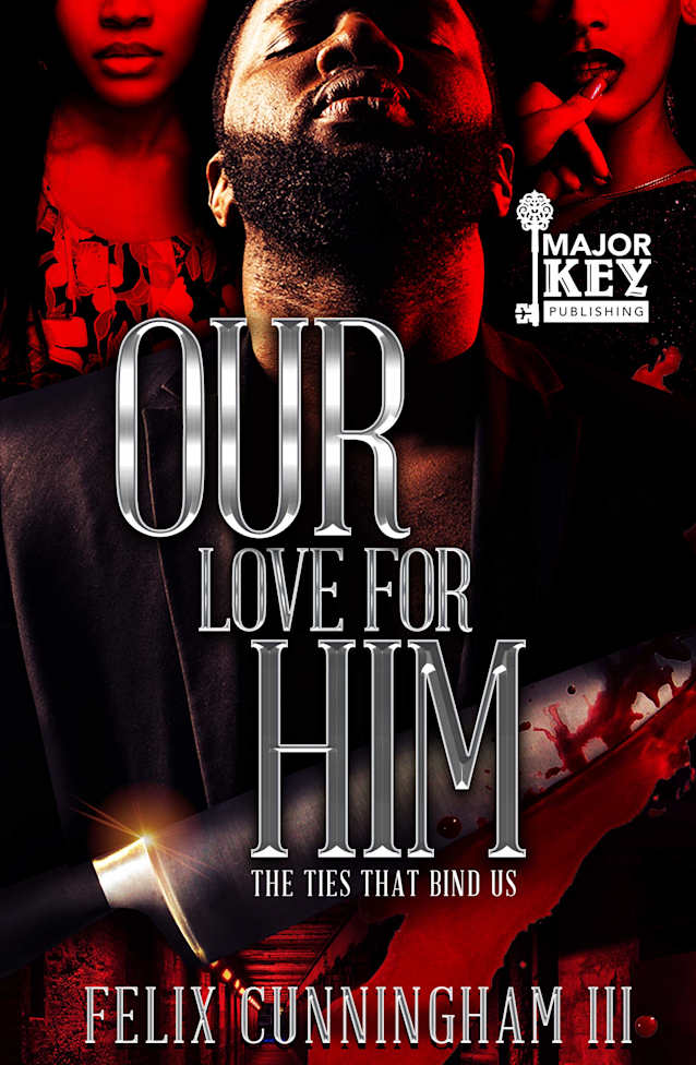 Our Love For Him : The Ties That Bind Us (His Love For Her Book 3)