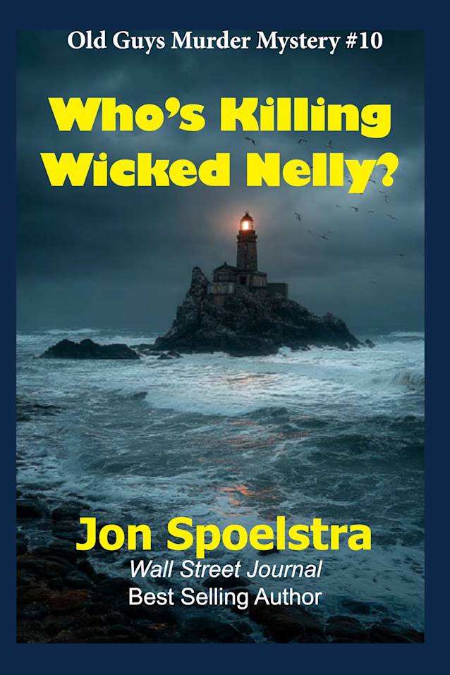 Who’s Killing Wicked Nelly: Old Guys Murder Mystery #10