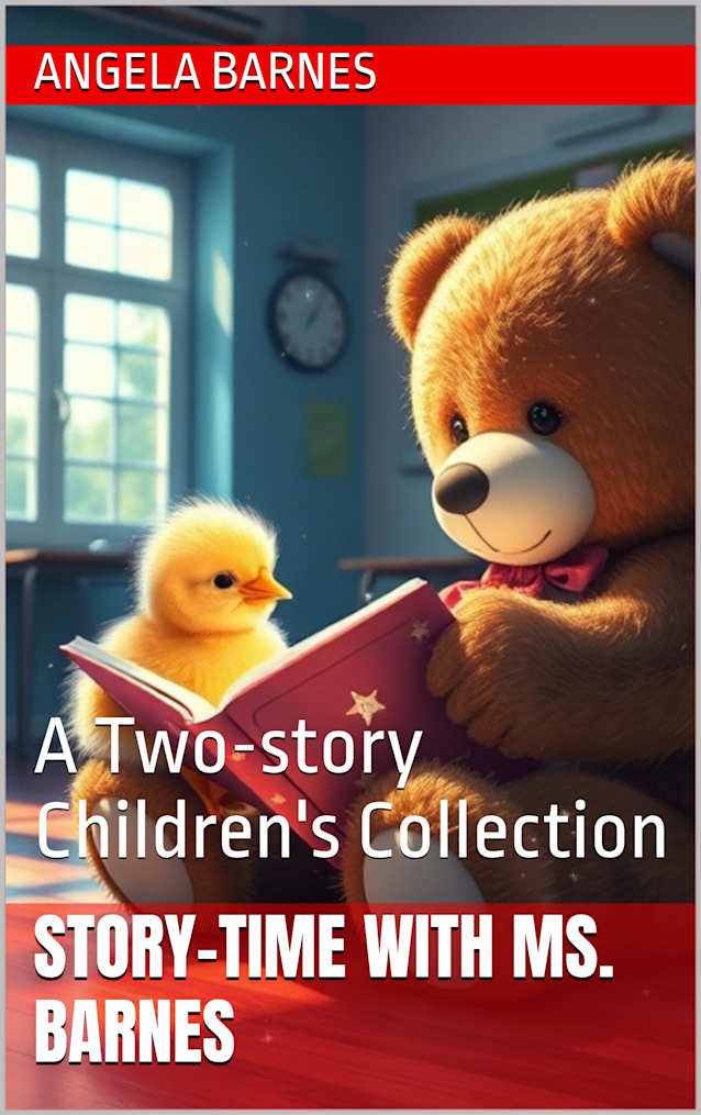 Story-time with Ms. Barnes: A Two-story Children’s Collection