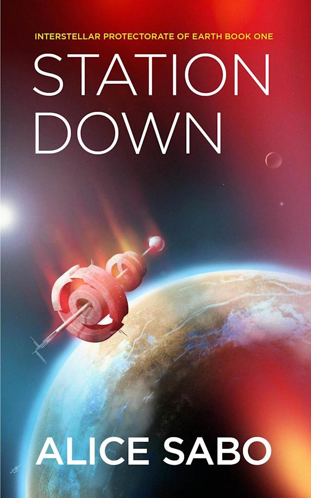 Station Down (Interstellar Protectorate of Earth, #1)