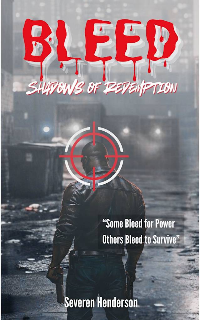 BLEED: Shadows of Redemption (Perilous Life After Noir Exile Series Book 1)