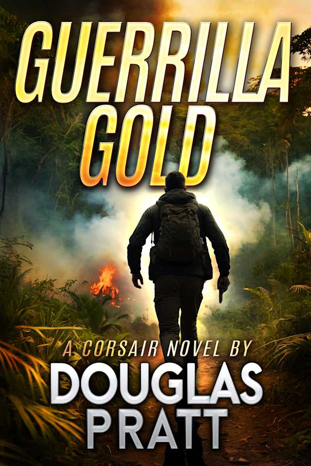 Guerrilla Gold: A Corsair Novel (The Corsair Novels Book 3)