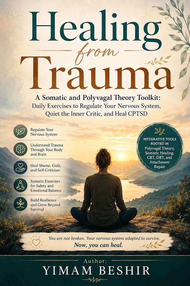 Healing from Trauma: A Somatic and Polyvagal Theory Toolkit: Daily Exercises to Regulate Your Nervous System, Quiet the Inner Critic, and Heal CPTSD (Paths to Healing and Resilience)