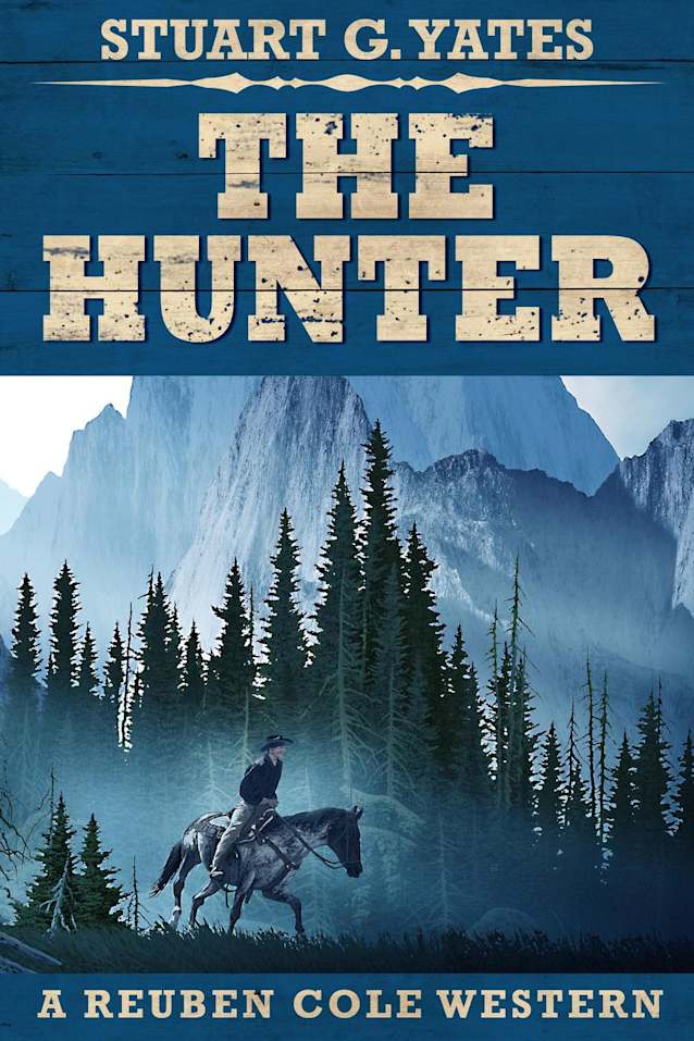 The Hunter (Reuben Cole Westerns, #2)