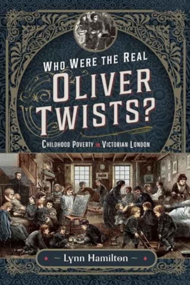 Who Were The Real Oliver Twists?: Childhood Poverty in Victorian London