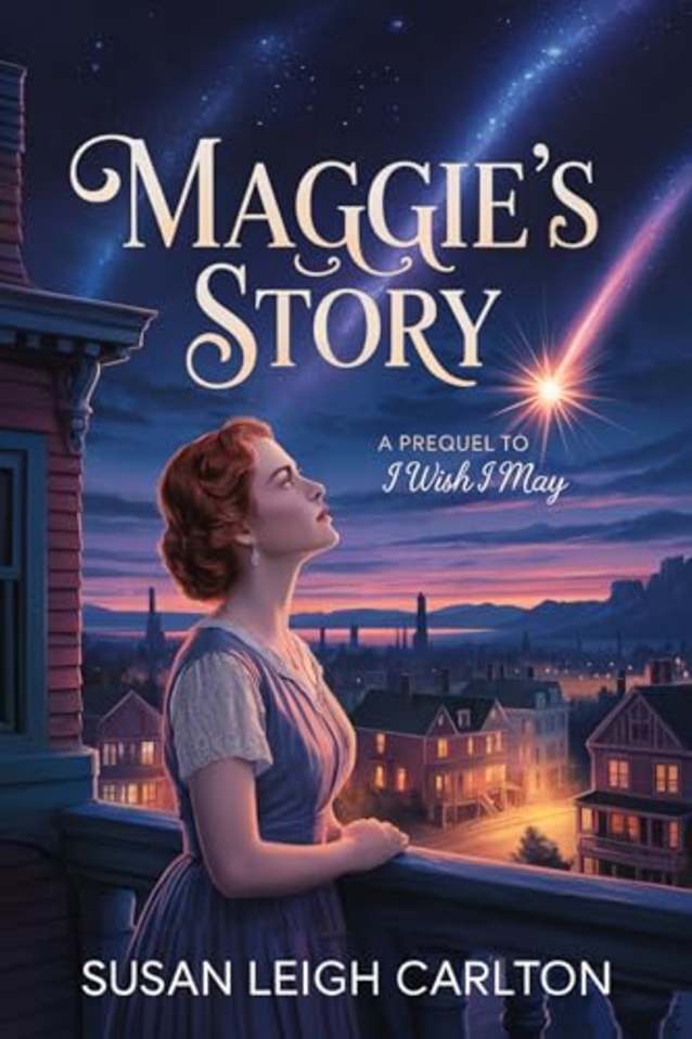 Maggie’s Story: Prequel to “I Wish I May” (Back in Time Book 14)