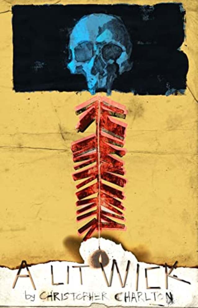 A Lit Wick: Poems & Short Stories